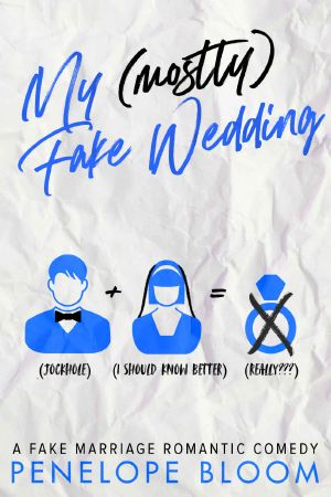 [My (Mostly) Funny Romance 02] • My (Mostly) Fake Wedding